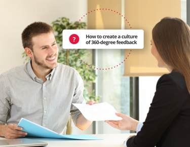 How To Create A Culture Of 360 Degree Feedback