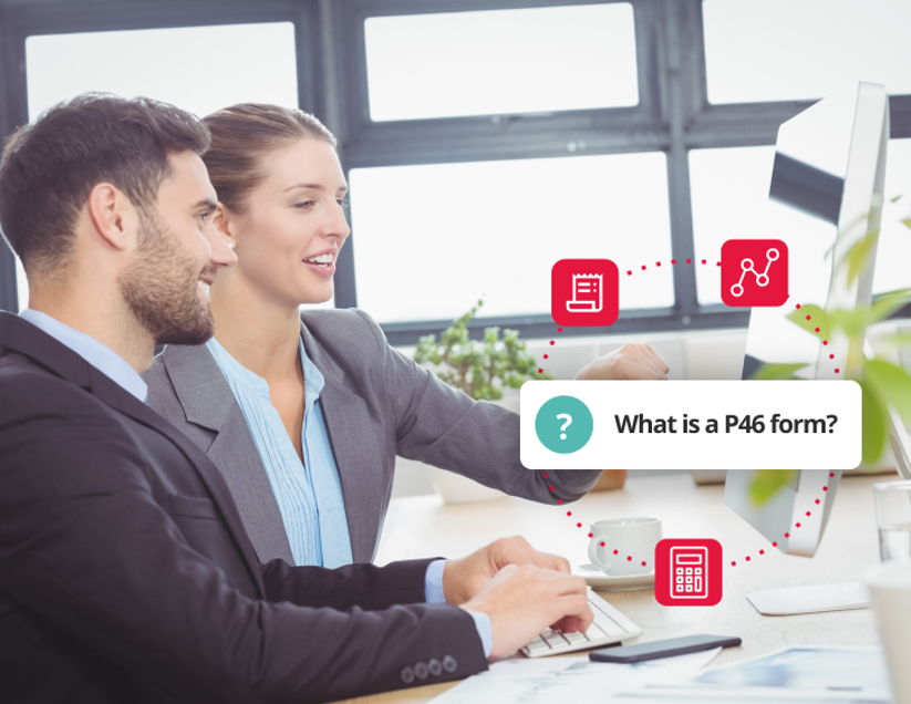 P46 What is a P46 form? Find out how it can be used for accurate Payroll