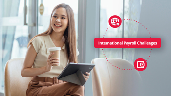 Woman holding a tablet with the caption "international payroll challenges"