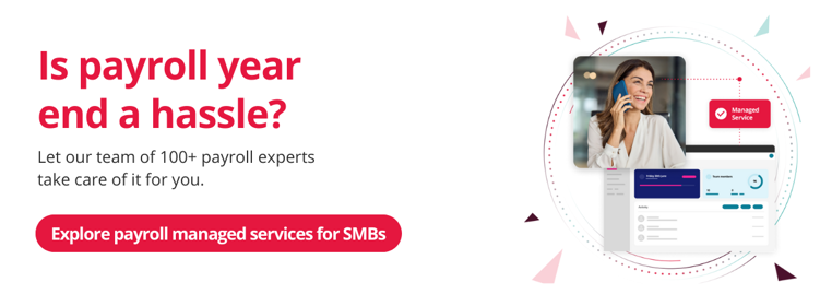 Is payroll year end a hassle? Let our team of 100+ payroll experts take care of it for you. Explore payroll managed services for SMBs